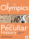 The Olympics, A Very Peculiar History (eBook): With Added Medals